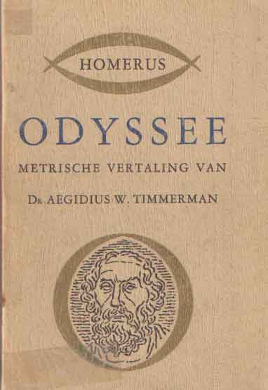 Homerus - Odyssee. Metrische vertaling van Dr Aegidius W. Timmerman.