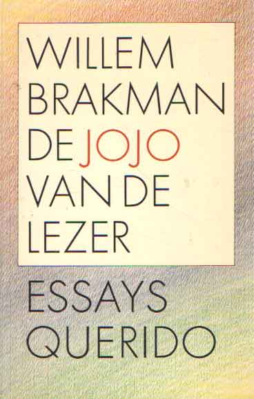 Brakman, Willem - De Jojo van de lezer. Essays.