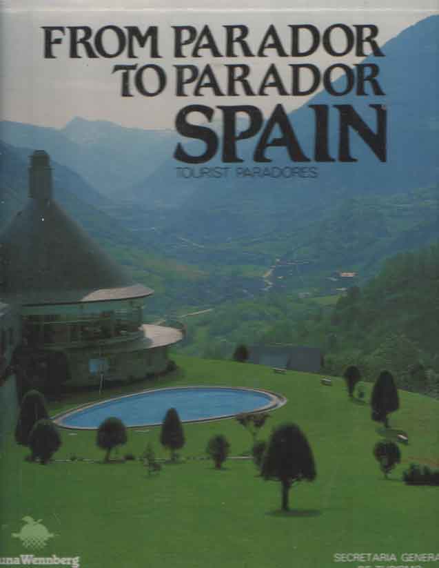 Altares, Pedro a.o. - From Parador To Parador - Spain, Tourist Paradores.