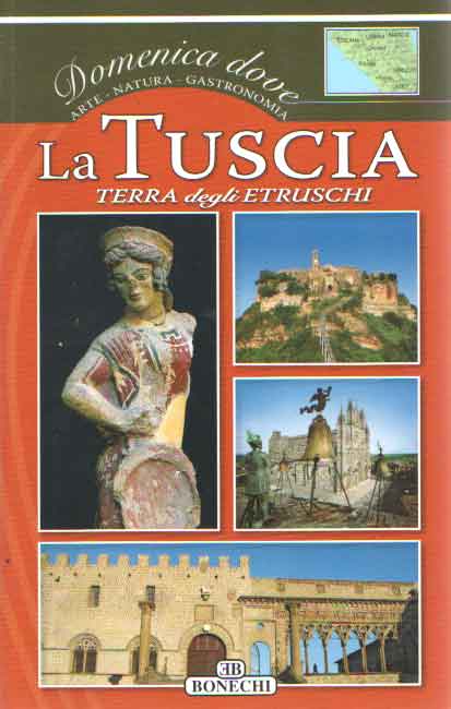  - La Tuscia Terra degli Etruschi.