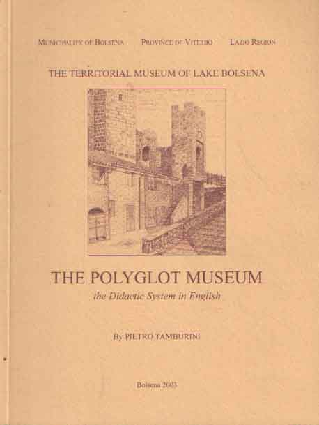 Tamburini Pietro - The territorial Museume of Lake Bolsena, The Polyglot Museum.