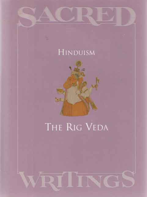 Pelikan, Jaroslav (ed.) - Sacred Writings. Volume 5: Hinduism. The Rig Veda.