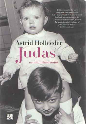 Holleeder, Astrid - Judas, een familiekroniek.