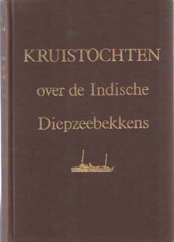 Kuenen, Ph. H. - Kruistochten over de Indische diepzeebekkens. Anderhalf jaar als geoloog aan boord van Hr. Ms. Willebrord Snellius.