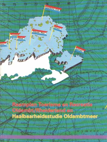  - Raamplan Toerisme en Recreatie Oldambt / Rheiderland en Haalbaarheidsstudie Oldambtmeer.