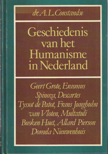 Constandse, A.L. - Geschiedenis van het Humanisme in Nederland.