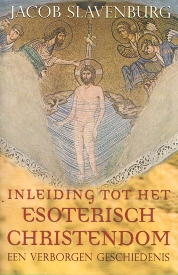 Slavenburg, Jacob - Inleiding tot het esoterisch christendom. Een verborgen geschiedenis .