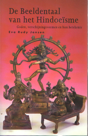 Jansen, Rudy - De beeldentaal van het Hindoesme. Goden, verschijningsvormen en hun betekenis.