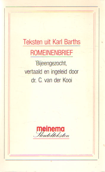 Kooi, C. van der - Teksten uit Karl Barths Romeinenbrief.