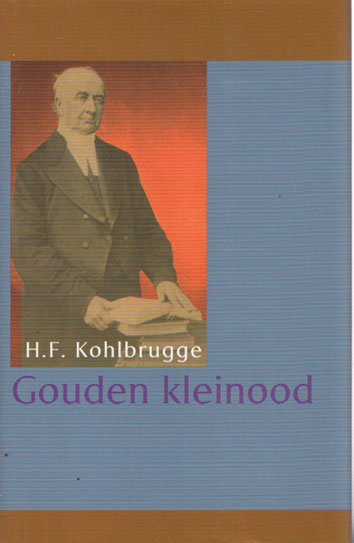 Kohlbrugge, H.F. - Gouden keinood.