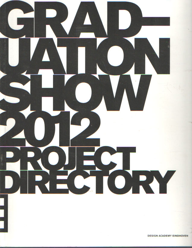  - Graduation Show 2012, Project Directory.