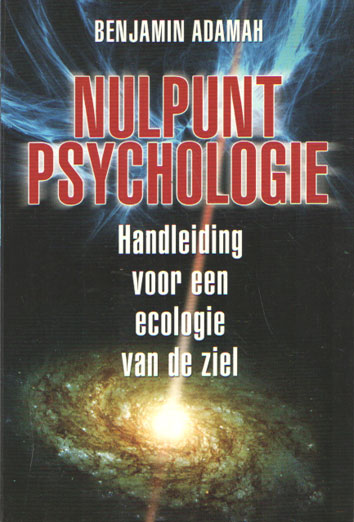 Adamah, Benjamin - Nulpunt psychologie. Handleiding voor een ecologie van de ziel.
