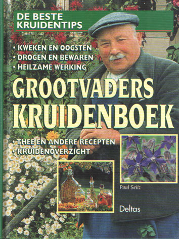 Seitz, Pau73263 - Grootvaders kruidenboek. De beste kruidentips.