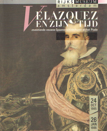 Levie, S.H. a.o. - Velazquez en zijn tijd. Zeventiende-eeuwse Spaanse schilderkunst uit het Prado.