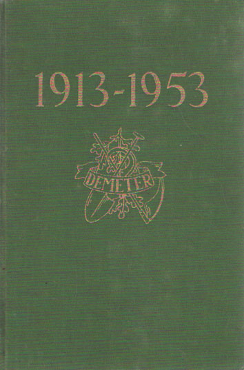 Werners, J. e.a. (red.) - Demeter 1913-1953. Uitgave ter gelegenheid van het achtste lustrum van de Vereniging van Leerlingen van de Rijks Middelbare Landbouwschool te Groningen.