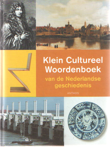 Jongste, Jan A.F. de - Klein cultureel woordenboek van de Nederlandse geschiedenis.
