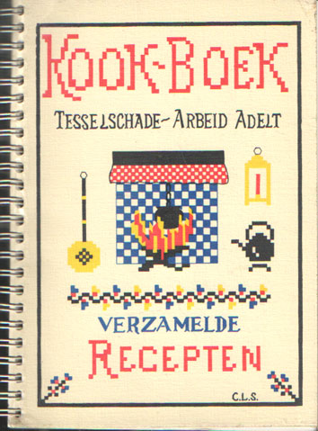 Limburg Stirum-Van der Willigen, C. van & C.M. van Lanschot (verzamelaars) - Kookboek Tesselschade - Arbeid Adelt. Verzamelde recepten..