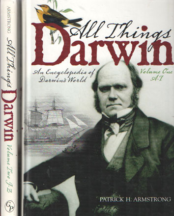 Armstrong, Patrick H. - All Things Darwin. An Encyclopedia of Darwin's World (2 volumes).