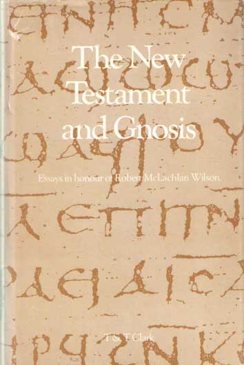 Logan, A.H.B. & A.J.M. Wedderburn (ed.) - The New Testament and Gnosis: Essays in Honour of Robert MCL. Wilson.