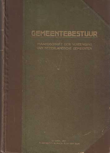 Bakker-Schut, P. e.a. (red.) - Gemeentebestuur. Maandschrift der Vereeniging van Nederlandsche Gemeenten. 10de jaargang 1930.