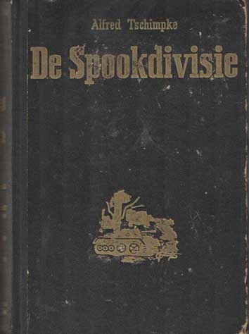 Tschimpke, Alfred - De Spookdivisie. Rommel's pantserwagens breken door..