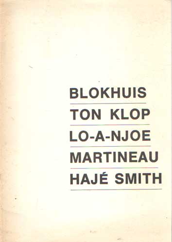 Vos, Huib de (inl.) - Blokhuis, Ton Klop, Lo-A-Njoe, Martineau, Haj Smith.