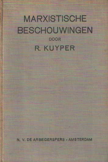 Kuyper, R. - Marxistische beschouwingen II, tweede bundel herdrukken; Marxistische beschouwingen III, derde bundel herdrukken; Marxistische beschouwingen IV, vierde bundel herdrukken.