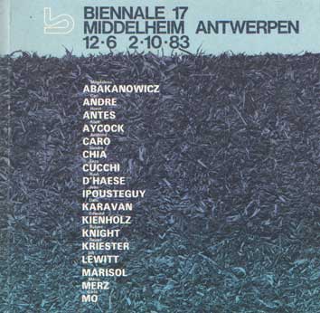  - Biennale 17. Middelheim Antwerpen 12-6 2-10-83. Stad Antwerpen, Kunsthistorische Musea. Openluchtmuseum voor Beeldhowkunst Middelheim..