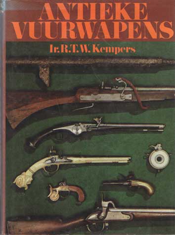 Kempers, R.T.W. - Antieke vuurwapens.