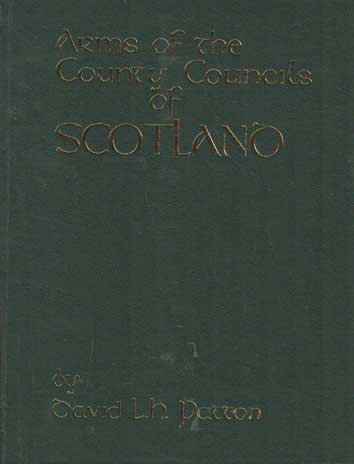 Patton, David L.H. - Arms of the County Councils of Scotland.
