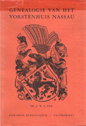 Dek, A.W.E. - Genealogie van het Vorstenhuis Nassau.