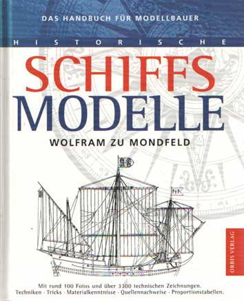 Mondfeld, Wolfram zu - Historische Schiffsmodelle: Das Handbuch fr Modellbauer.
