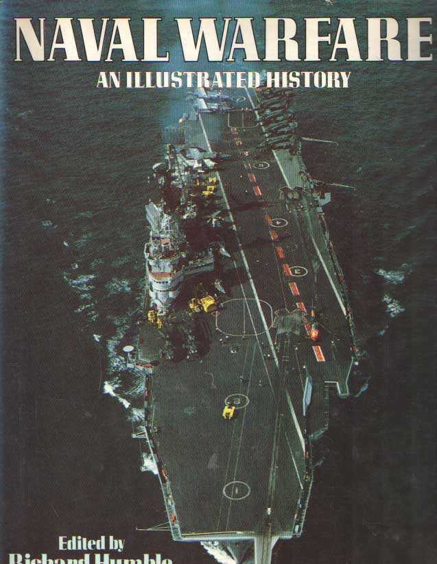 Humble, Richard - Naval Warfare. An Illustrated History.