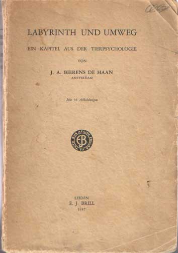 Bierens de Haan, J.A. - Labyrinth und Umweg. Ein Kapitel aus der Tierpsychologie.