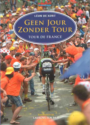 Kort, Leon de - Geen jour zonder tour. Tour de France.