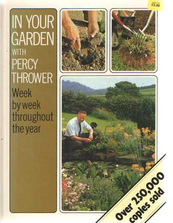 Thrower, Percy - In Your Garden With Percy Thrower. Week By Week Throughout the Year.