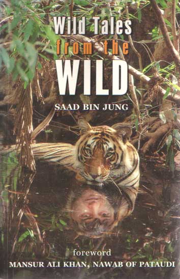 Saad Bin Jung - Wild Tales from the Wild.