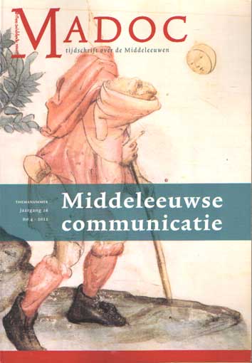 Krieken, Gerard van e.a. - Middeleeuwse communicatie. [themanummer Madoc. Tijdschrift over de Middeleeuwen 26 (2012) 4].
