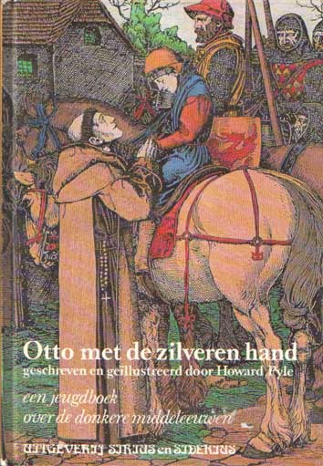 Pyle, Howard - Otto met de Zilveren Hand. Een jeugdboek over de donkere middeleeuwen.