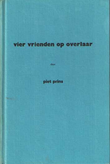 Prins, Piet - Vier vrienden op Ovelaar.