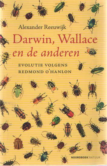 Reeuwijk, Alexander - Darwin, Wallace en de anderen. Evolutie volgens Redmond O'Hanlon.