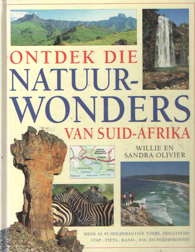 Olivier, Willie - Ontdek die natuurwonders van Suid-Afrika.