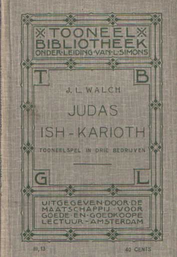 Walch, J.L. - Judas Ish-Karioth. Toneelspel in drie bedrijven.