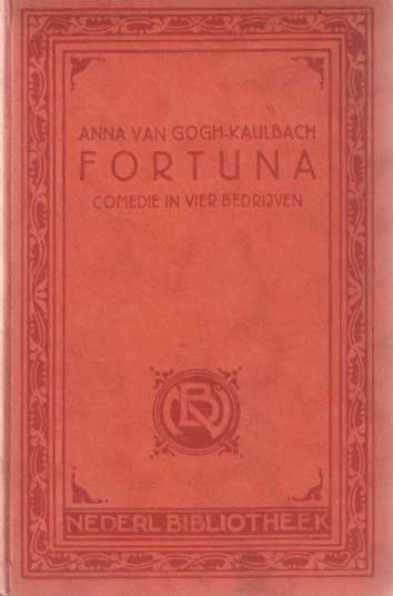 Gogh-Kaulbach, Anna van - Fortuna. Comedie in vier bedrijven.