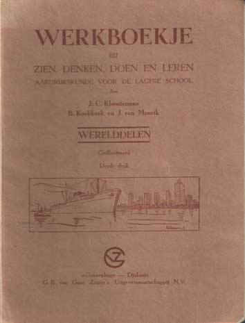Kloosterman, J.C.; B. Koekkoek & J. van Mourik - Werkboekje bij zien, denken, doen en leren. Aardrijkskunde voor de lagere school. Werelddelen.