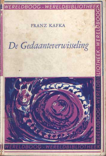 Kafka, Franz - De gedaanteverwisseling.