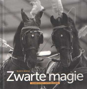 Post, Elisabeth & Gitte Brugman - Zwarte magie. Black magic.