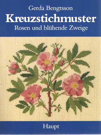 Bengtsson, Gerda - Kreuzstichmuster. Rosen und blhende Zweige.