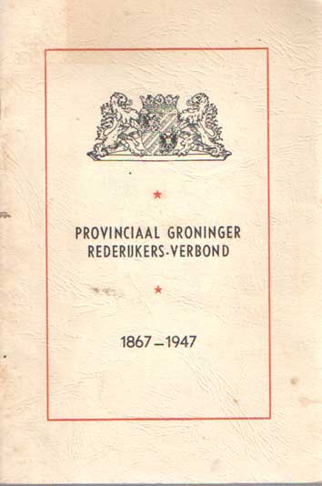 - Provinciaal Groninger Rederijkersverbond. Programma der feestviering op 20 en 21 Nov. 1947 te Appingedam 1867-1947.