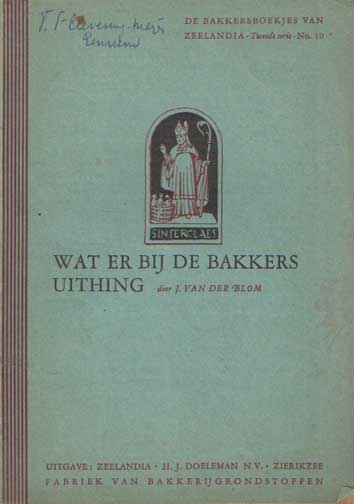 Blom, J. van der - Wat er bij de bakkers uithing.